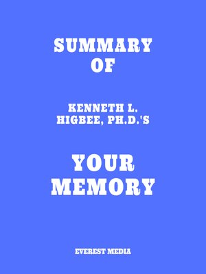 cover image of Summary of Kenneth L. Higbee, Ph.D.'s Your Memory